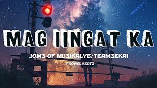 Mag Iingat Ka - Honjoms ( Lyrics) Prowel Beats