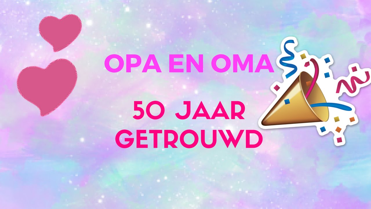 Ongekend OPA EN OMA 50 JAAR GETROUWD! | vlog 7 | mel - YouTube PC-92