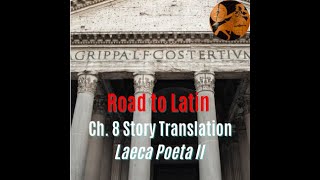 Road to Latin Chapter 8 Story Translation Pt. 1: Laeca Poeta II screenshot 5