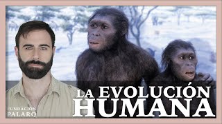 ¿Qué conocemos de la Evolución Humana?