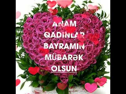 ANAM 8 MART QADINLAR BAYRAMIN MÜBARƏK OLSUN 💐🌷🌹