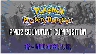 [PMD2 Soundfont Composition] Track 36 - "Indomitable Will" (Commission)
