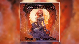 VIOLET ETERNAL - "Under the Violet Sun"