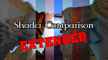 Extended Minecraft Shader Comparison