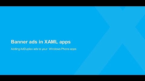 Adding banner ads in Windows Phone XAML apps on AdDuplex