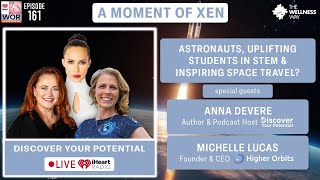 Astronauts, Uplifting Students In STEM & Inspiring Space Travel? ft. Michelle Lucas & Anna Devere