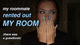 my roommate charged people rent for MY apartment while i was abroad