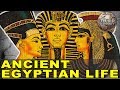 Ancient Egypt | What Everyday Life Was Actually Like