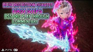 Blue Reflection Quartet PS5 Pro Playthrough Commentary