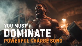 Dominate!!! Epic Motivational Song for Gym Workout 🔥 Power, Discipline & Relentless Training Energy