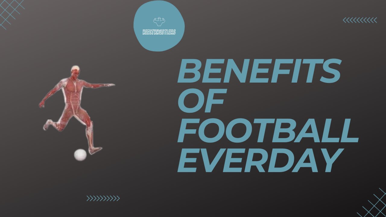 What Happens To Your Body If You Play Football Everyday