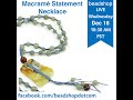 Beadshop LIVE: Macramé Statement Necklace