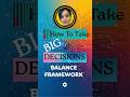 6th: How To Take Big Decisions I BALANCE FRAMEWORK I Mind Money Magnifier
