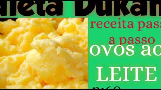 Dieta Dukan Receita Passo A Passoovos Ao Leite