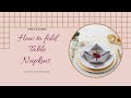 How to fold napkins or serviette