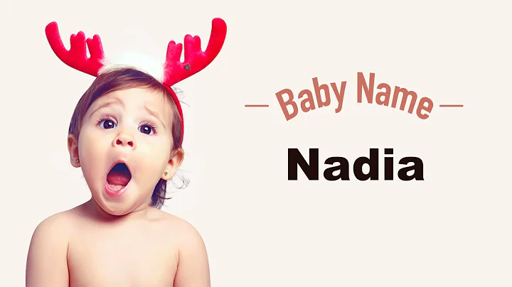 Nadia: Ein Name voller Hoffnung und Bedeutung