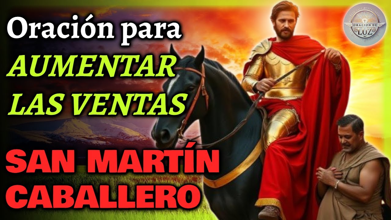 SAN MARTÍN CABALLERO ✨ ORACIÓN PARA AUMENTAR LAS VENTAS EN EL NEGOCIO O EL TRABAJO