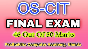 OS-CIT Final Exam 46 Out of 50 Marks ll New Syllabus ll #PCA #OKCL #finalexam