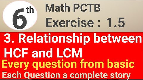 Exercise 1.5 question 3 math 6 PCTB || relationship between HCF and LCM || waseem academy