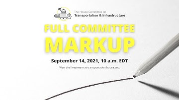 Full Committee Markup