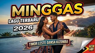 MINGGAS - Latest Timor Leste Songs 2026 | Kizomba Dance Mix