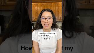 Part 2 How to STOP Bile Reflux! #bilereflux