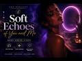 Soft Echoes Of You And Me | Sax Project ( Chill House - Smoke Mode) Ep. Isis