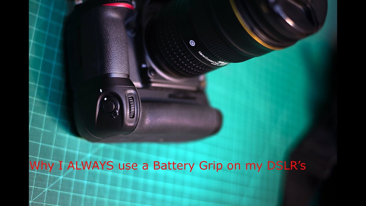 Why I ALWAYS use a Battery Grip on my Nikon DSLR's Pros and Cons YouTube