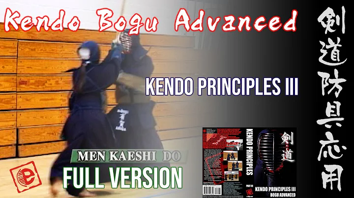 Kendo Bogu Advanced (Full Version)  KENDO PRINCIPLES 3