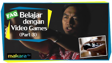 FAQ Eps.1 - Belajar dengan Video Games Part 3