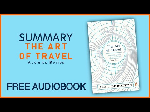 Summary of The Art of Travel by Alain de Botton | Free Audiobook