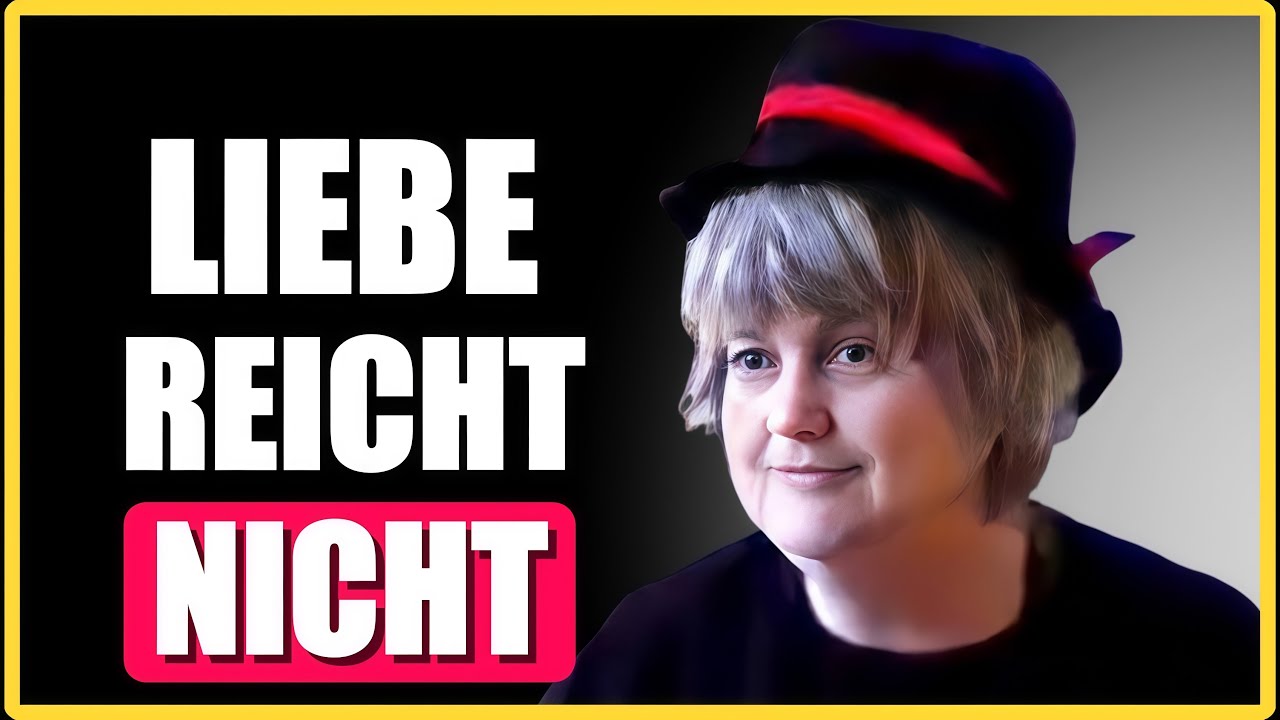 Warum Liebe allein nicht reicht | Vera F Birkenbihl 