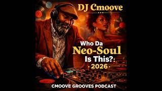 Episode 554: Who Da Neo-Soul Is This? : 2026 (Vol. 14)