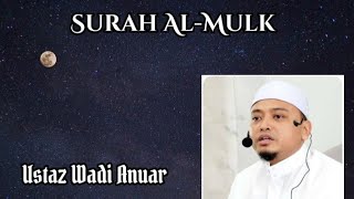 Surah Al Mulk | Ustaz Wadi Anuar ( Amalkan Sebelum Tidur)