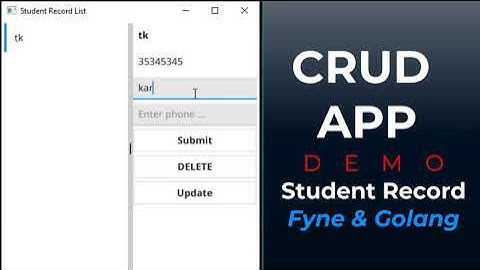CRUD DEMO - Fyne Golang GUI Tutorial 56