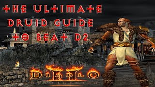Diablo 2 Resurrected Beginner Druid Guide To Beating Normal Act 1 To Hell Act 5