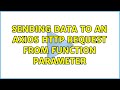 sending data to an axios http request from function parameter