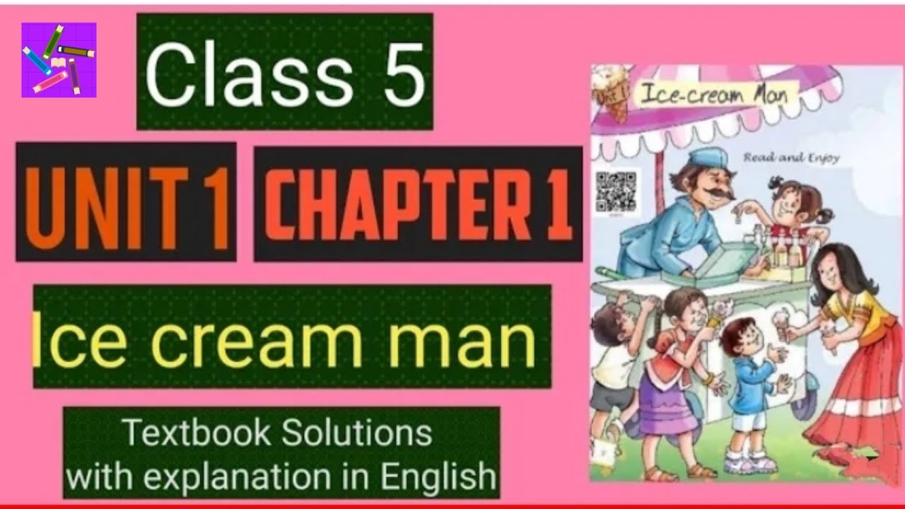 class-5-chapter-1-english-ice-cream-man-textbook-solutions-and-it-s