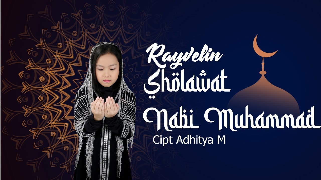 Rayvelin Sholawat Nabi  Muhammad Official Music video 