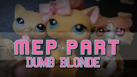 Mep Part (9) “Dumb Blonde” for:@𝙻𝙿𝚂 𝚃𝚊𝚋𝚋𝚢 𝙿𝚛𝚘𝚍𝚞𝚌𝚝𝚒𝚘𝚗𝚜