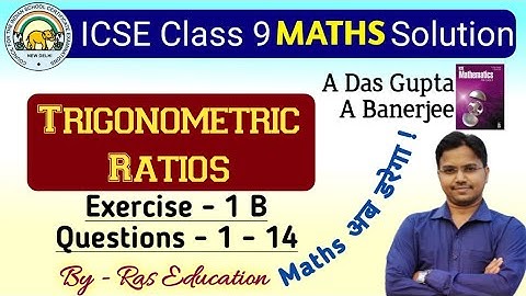 Trigonometric Ratios|Ex- 1(B)|Class 9|ICSE Mathematics A Das