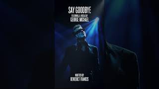 Say Goodbye (A.I. George Michael Vocals)