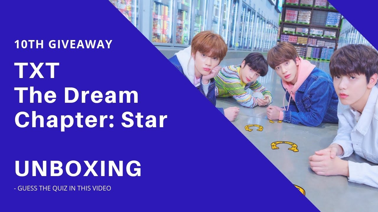 10th Giveaway Album Unboxing TXT Tomorrow X Together The Dream Chapter: Star