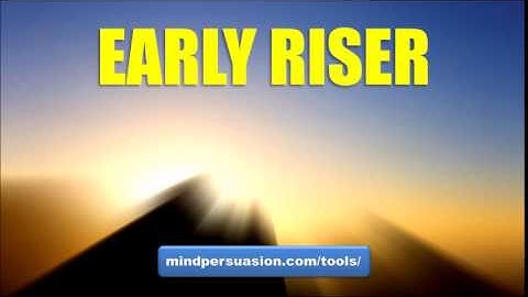 Early Riser   Blast Out Of Bed With Super Human Motivation
