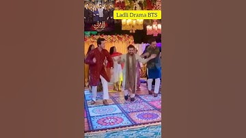Ladli Drama BTS Video Viral #Bilal Qureshi #ladlidrama#episode11#asad#shorts