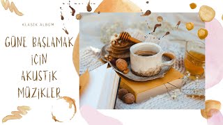 Enerji Veren Akustik Müzikler, Güne Başlamak Için Pozitif Enerji Veren Müzikler Playlist