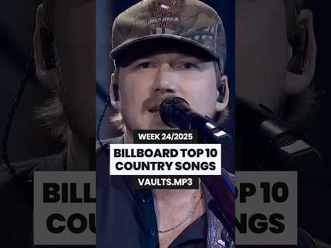 BILLBOARD TOP 10 COUNTRY SONGS THIS WEEK 24 2025 Countrymusic Country