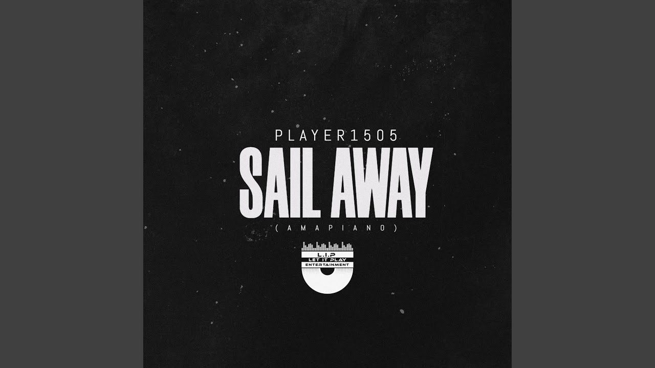 Sail Away (Amapiano) YouTube