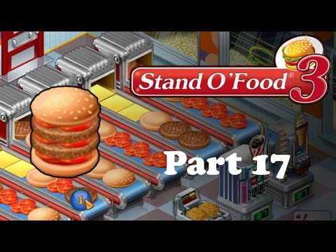 TOMATO MOUNTAIN!!! | Stand O'Food 3 Gameplay | Part 17 (Burger - Stage 17)