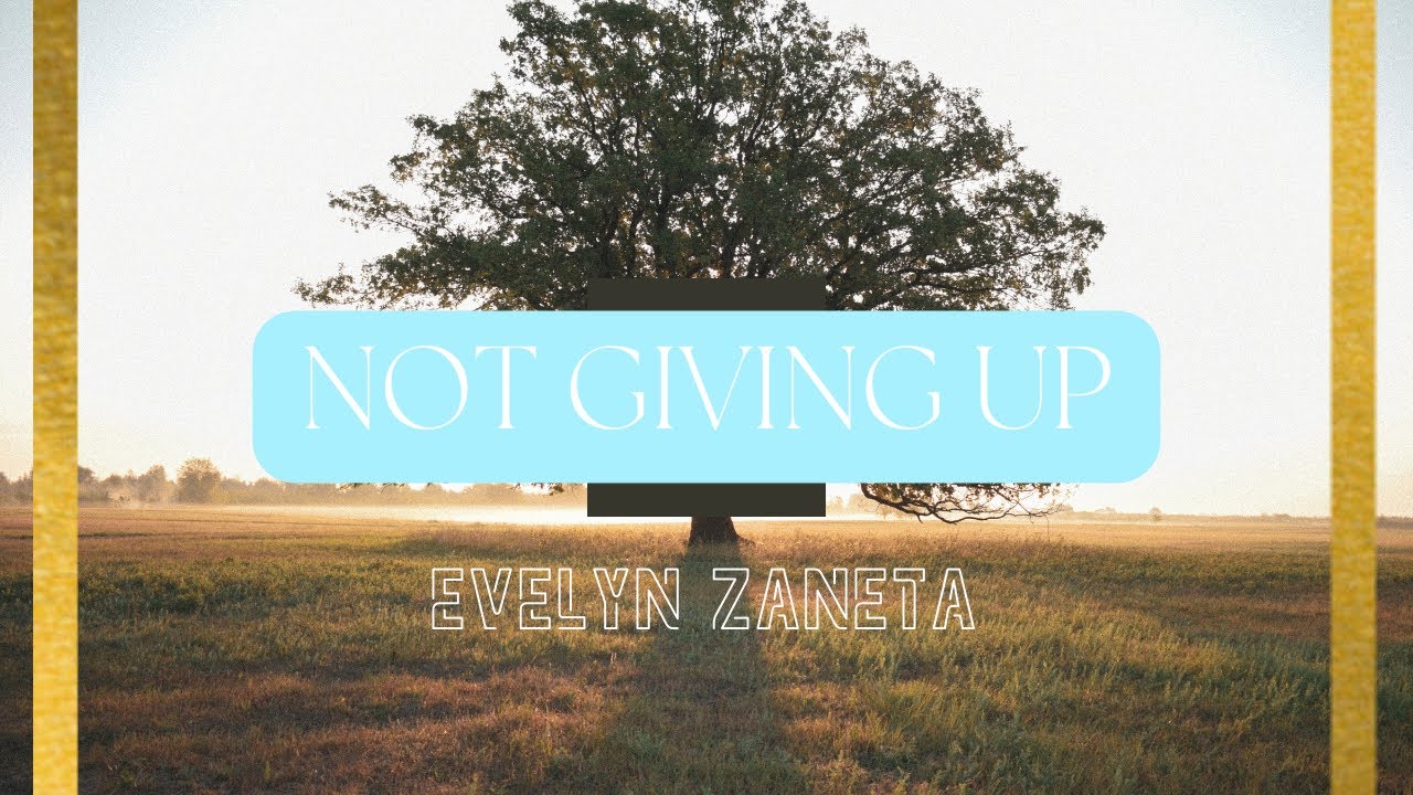 Not Giving Up Original Piano Composition By Evelyn Zaneta YouTube Not giving up original piano composition by evelyn zaneta youtube